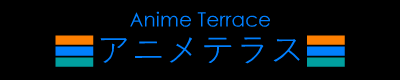 Anime Terrace �A�j���e���X