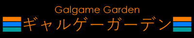 Galgame Garden �M�����Q�[�K�[�f��